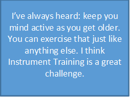 Keep your mind active as you get older.